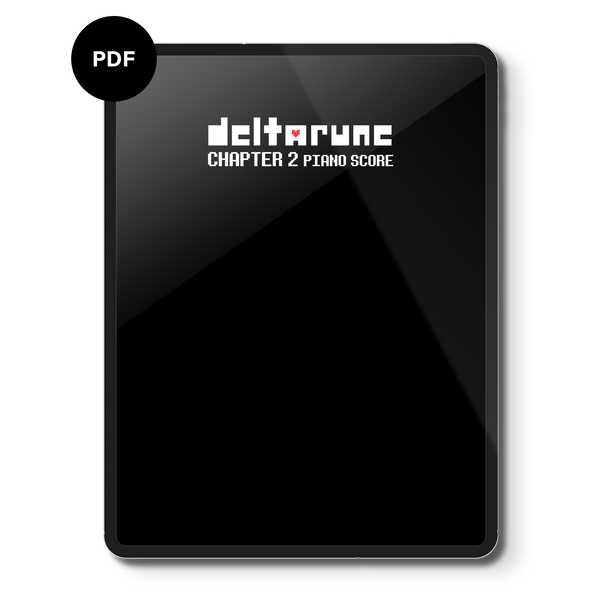 DELTARUNE Chapter 2 Piano Score (Digital Sheet Music)